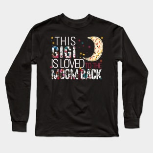 This gigi is loved to the moom and back Long Sleeve T-Shirt